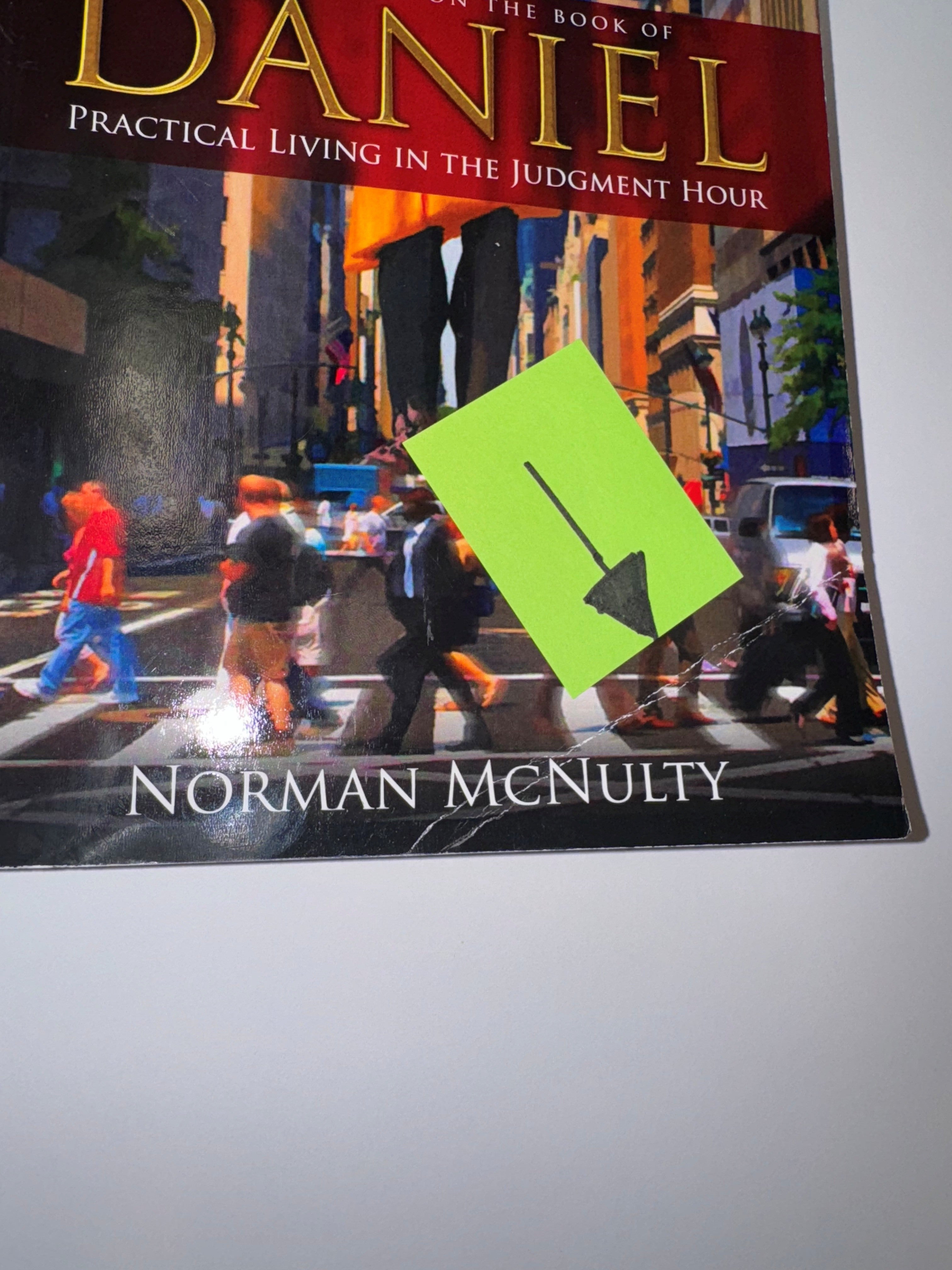 ONE-OF-A-KIND Daniel: Practical Living in the Judgment Hour by Norman McNulty