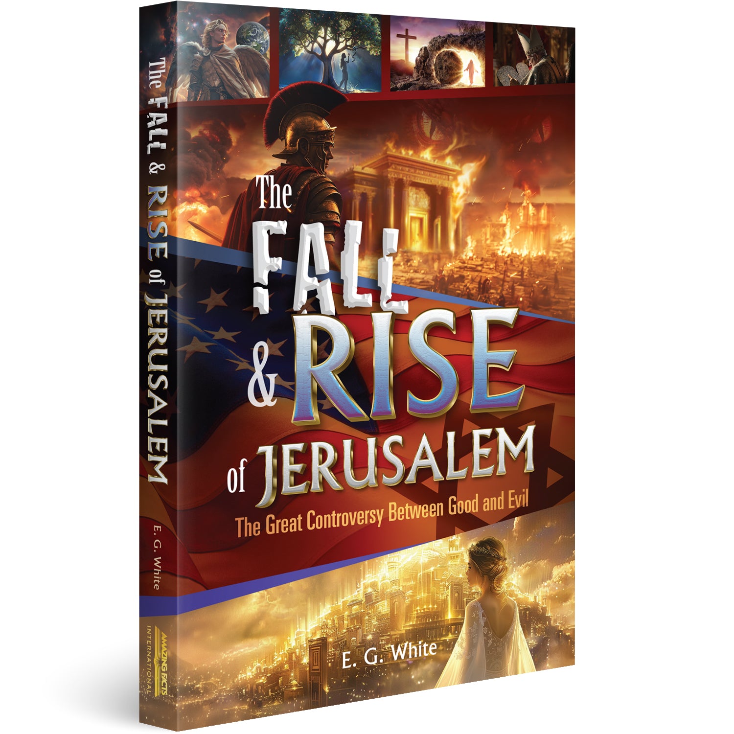 NEW Cover! The Fall and Rise of Jerusalem: The Great Controversy Between Good and Evil. By Ellen White