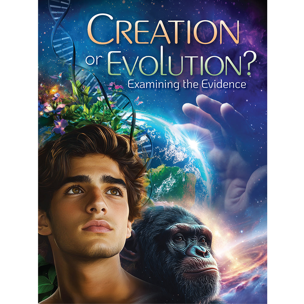 Creation or Evolution? Examining the Evidence Magazine NOW IN STOCK!