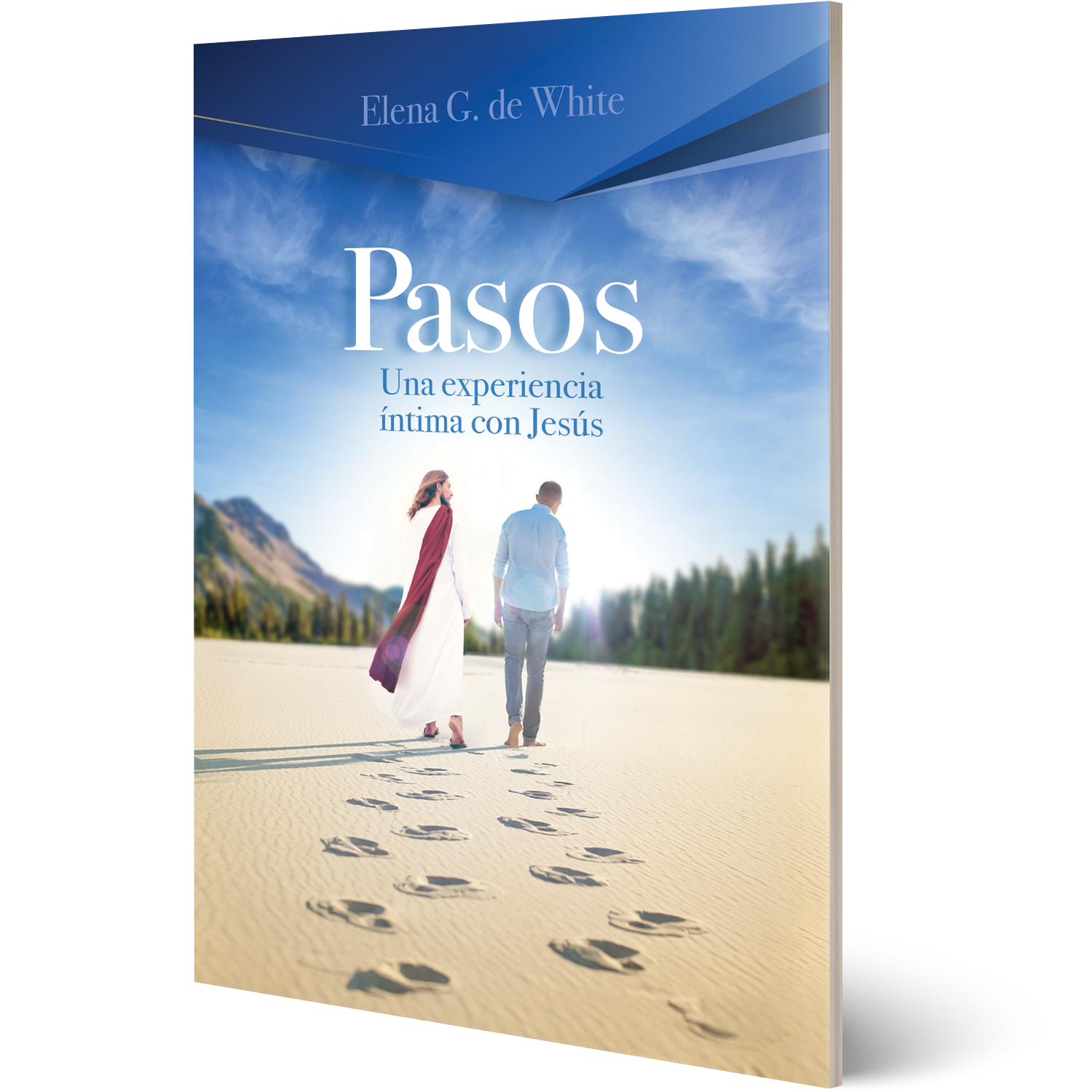 Pasos: Una experiencia intima con Jesus (Steps to Christ) by Ellen White