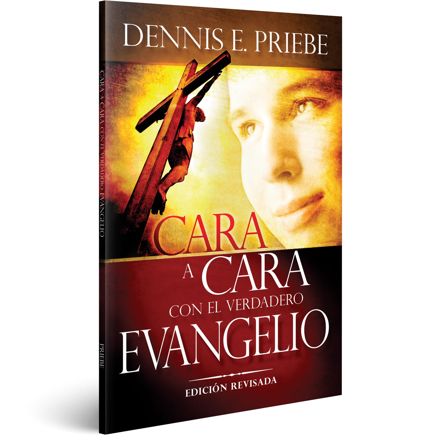 Cara a Cara Con El Verdadero Evangelio (Face to Face with the Real Gospel -Spanish) by Dennis Priebe