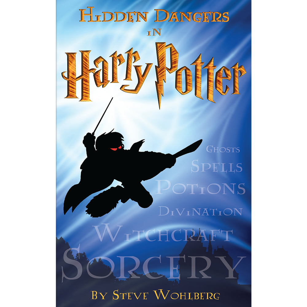 Hidden Dangers in Harry Potter (PB) by Steve Wohlberg