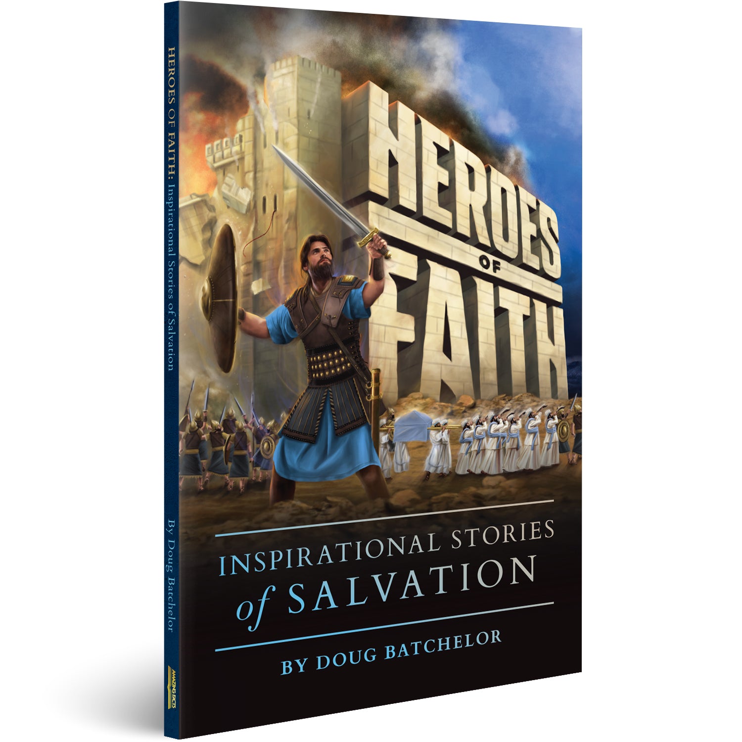 Heroes of Faith: Inspirational Stories of Salvation