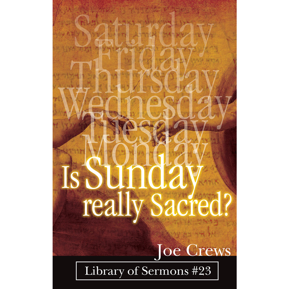 Is Sunday Really Sacred? (PB) by Joe Crews