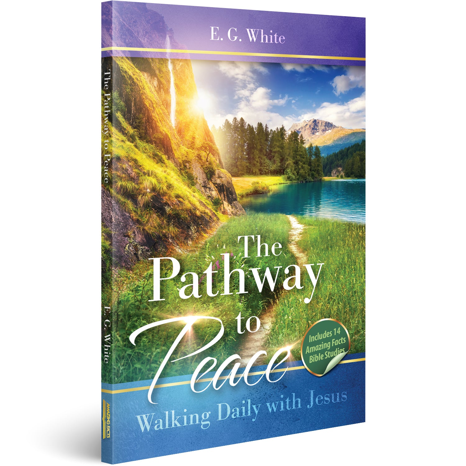 New Cover! The Pathway to Peace: Walking Daily with Jesus (Includes 14 Amazing Facts Bible Studies!)