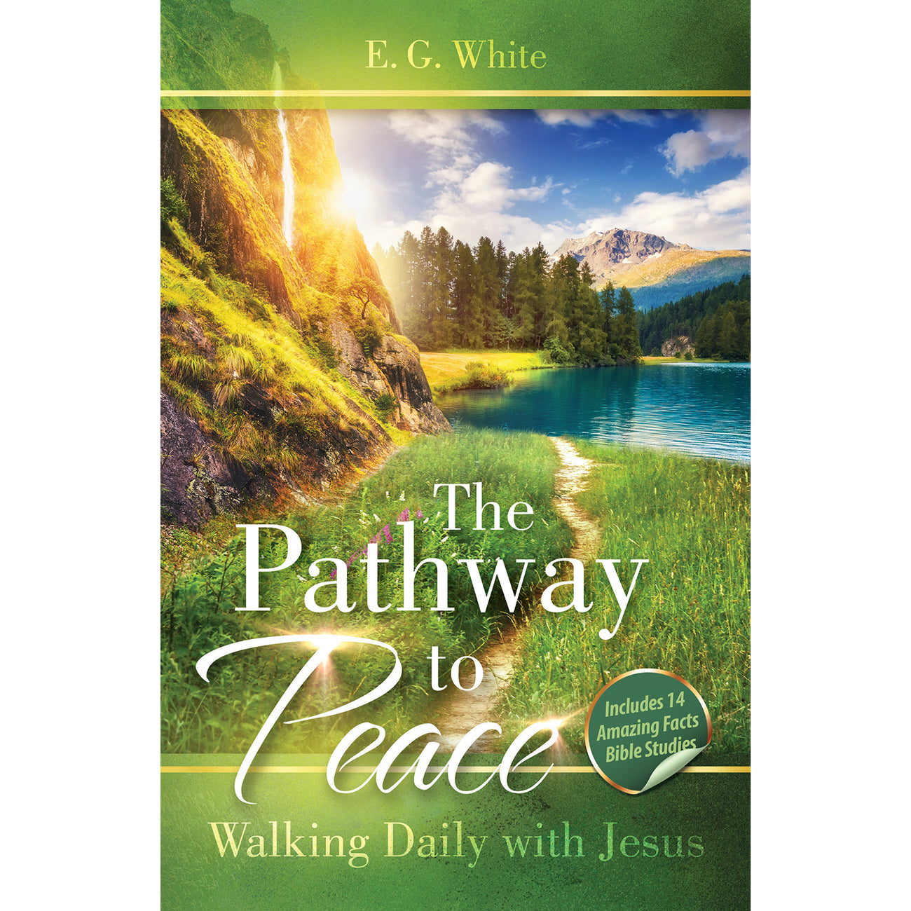 The Pathway to Peace: Walking Daily with Jesus (Includes 14 Amazing Fa