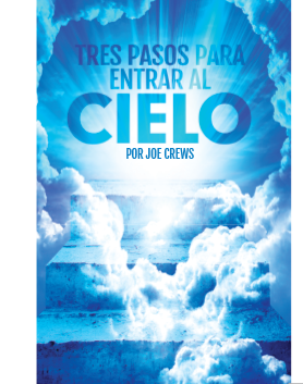 Tres Pasos  Para Entrar Al Cielo (PB) by Joe Crews