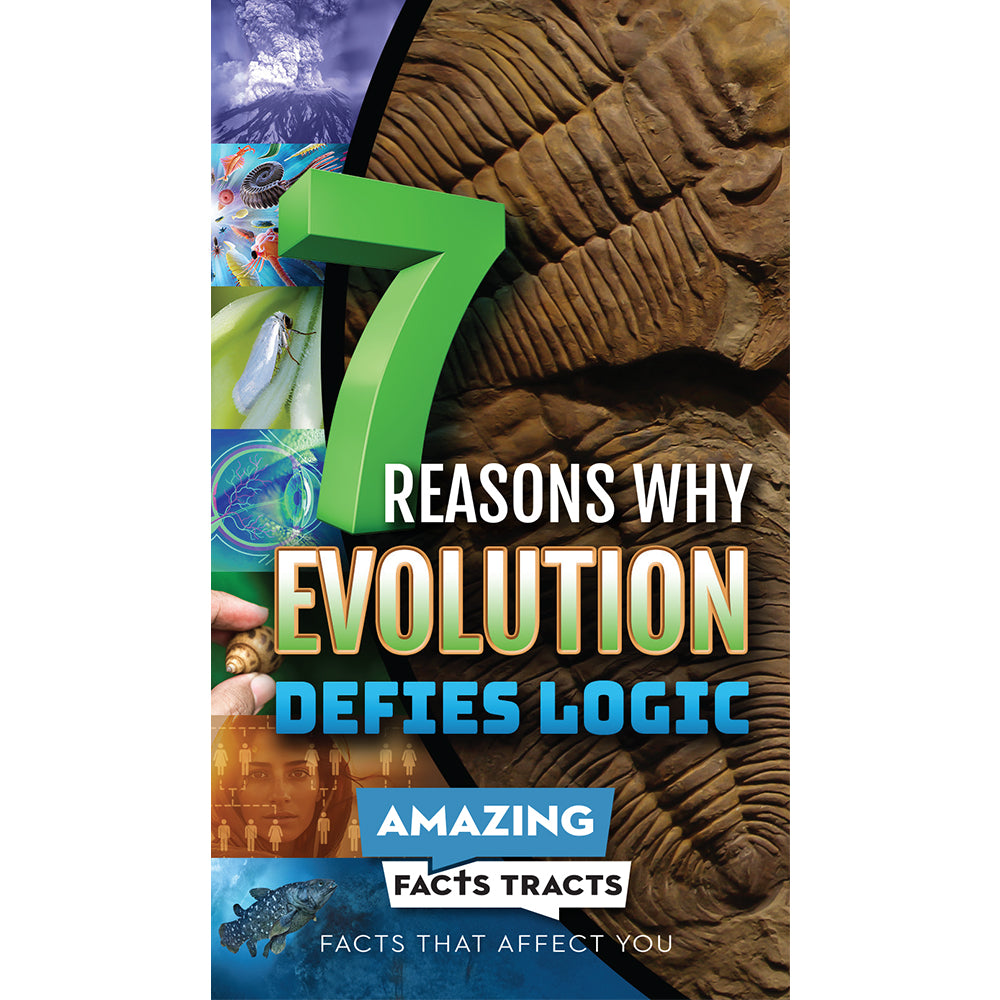 PRE-ORDER NOW! AFacts Tracts (100/pack): 7 Reasons Why Evolution Defies Logic by Amazing Facts