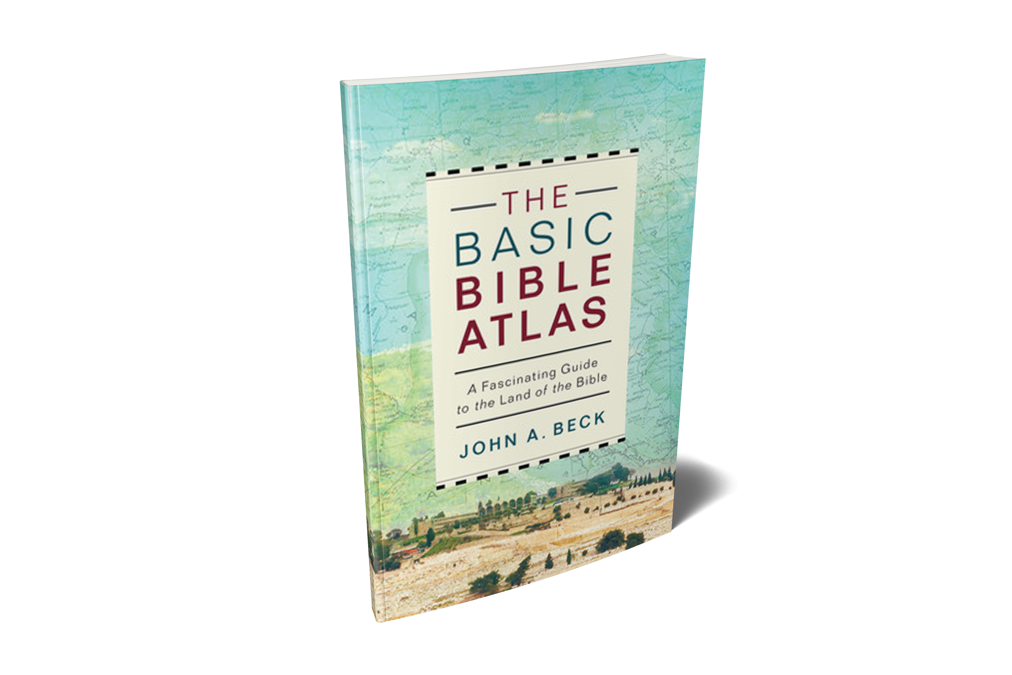 The Basic Bible Atlas by John A. Beck