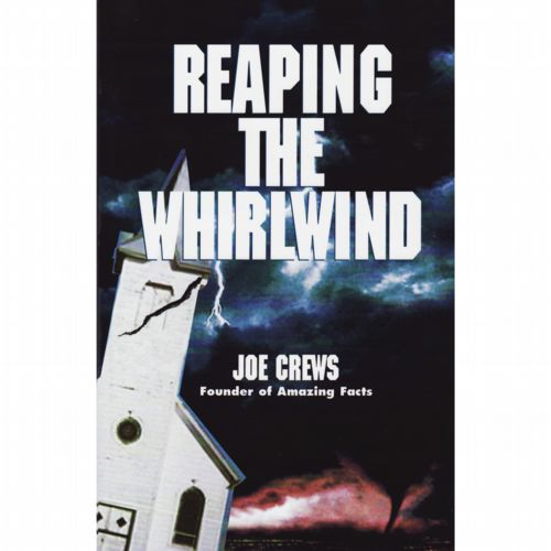 Reaping The Whirlwind by Joe Crews